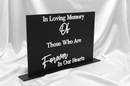 Acrylic Wedding Memorial Sign – In Loving Memory of Those Who Are Forever in Our Hearts