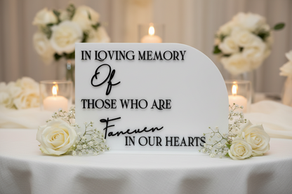 Acrylic Wedding Memorial Sign – In Loving Memory of Those Who Are Forever in Our Hearts