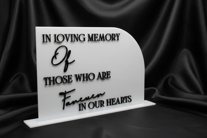 Acrylic Wedding Memorial Sign – In Loving Memory of Those Who Are Forever in Our Hearts