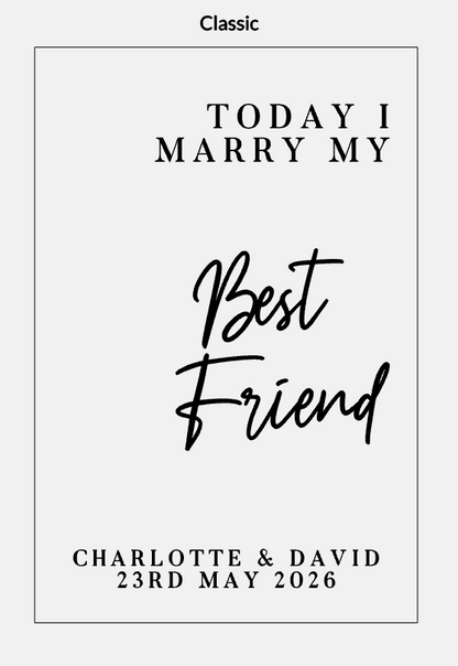 Today I Marry My Best Friend – Personalised Acrylic Wedding Welcome Sign